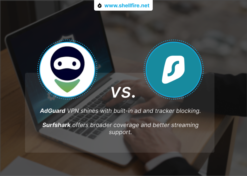 AdGuard VPN or Surfshark