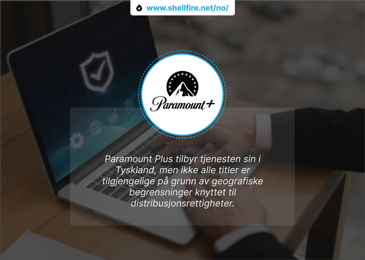 Paramount Plus Norge VPN